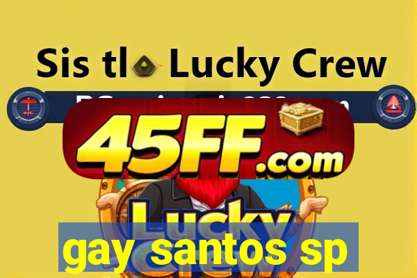 gay santos sp